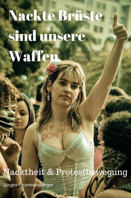 E-book Nackte Bruste sind unsere Waffen Jurgen Prommersberger