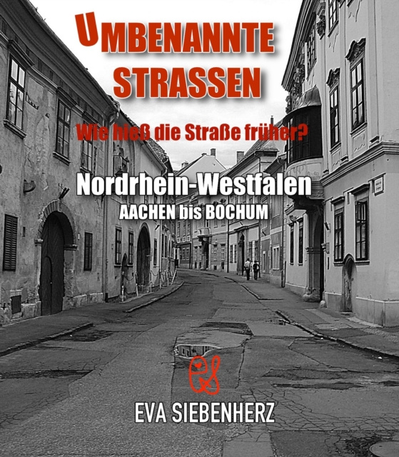 E-book Umbenannte Straen in Nordrhein-Westfalen Eva Siebenherz