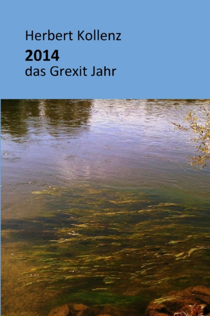 Libro elettronico Wanderungen im Grexit Jahr 2014 Herbert Kollenz