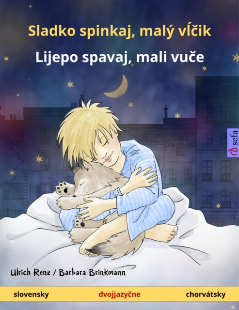 E-book Sladko spinkaj, maly vlcik - Lijepo spavaj, mali vuce (slovensky - chorvatsky) Ulrich Renz