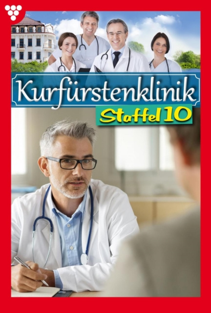 E-knjiga Kurfurstenklinik Staffel 10 - Arztroman Nina Kayser-Darius