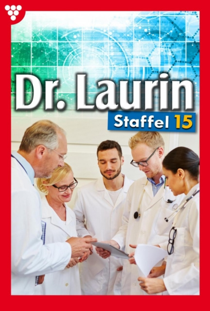 E-knjiga Dr. Laurin Staffel 15 - Arztroman Patricia Vandenberg