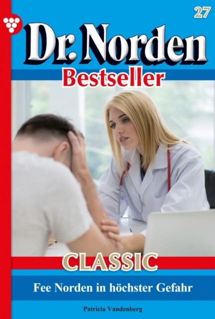 E-book Dr. Norden Bestseller Classic 27 - Arztroman Patricia Vandenberg