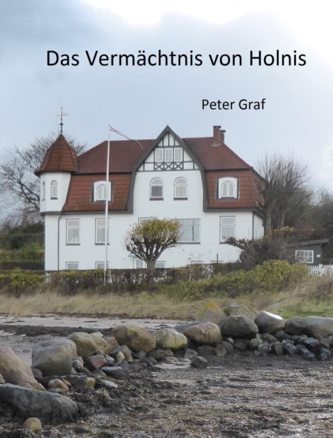 E-kniha Das Vermachtnis von Holnis Peter Graf