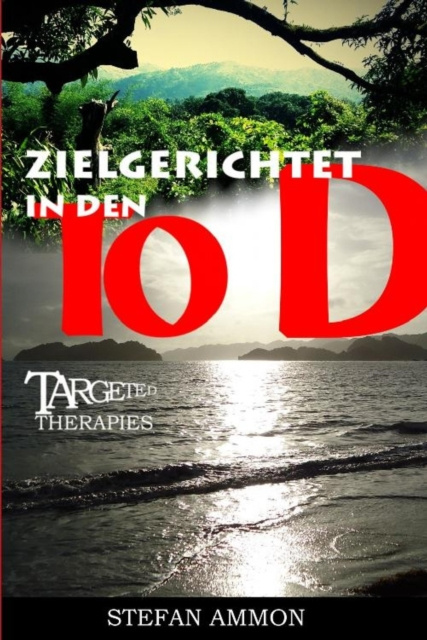 E-book Targeted Therapies - Zielgerichtet in den Tod Stefan Ammon