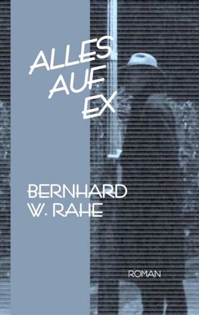 E-knjiga Alles auf ex Bernhard W. Rahe