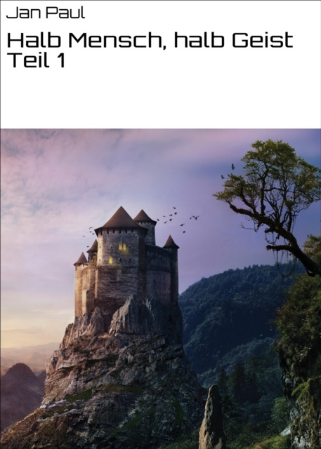 E-book Halb Mensch, halb Geist Teil 1 Jan Paul