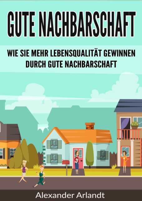 E-knjiga Gute Nachbarschaft Alexander Arlandt
