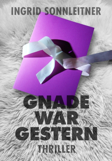 E-knjiga Gnade war gestern Ingrid Sonnleitner