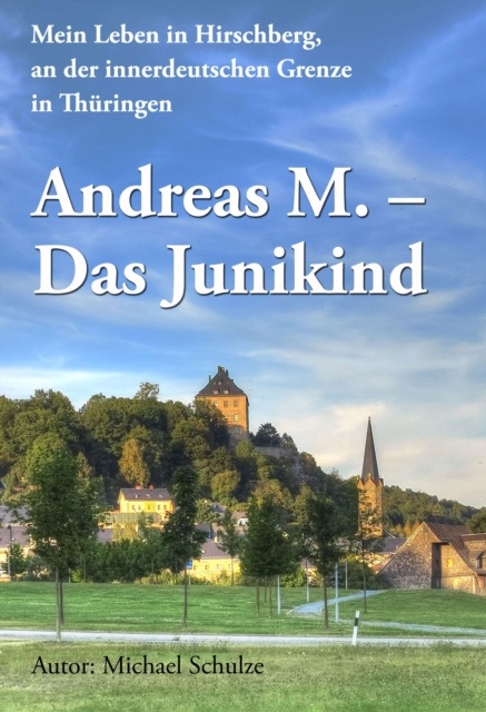 E-knjiga Andreas M. - Das Junikind Michael Schulze