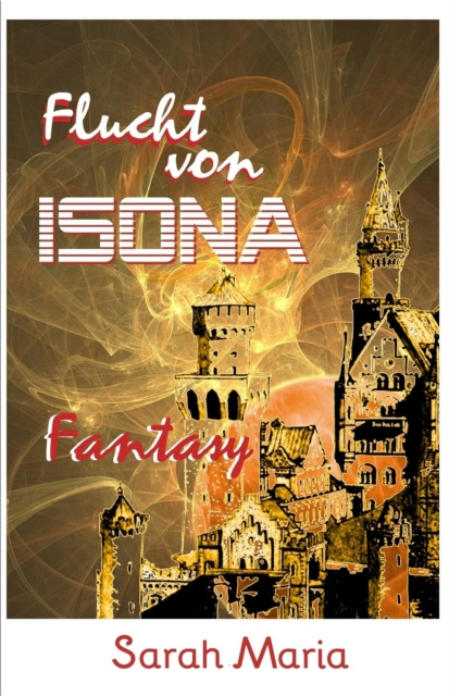 E-Book Die Flucht von ISONA Sarah Maria