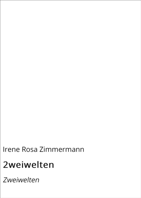 E-knjiga 2weiwelten Irene Rosa Zimmermann