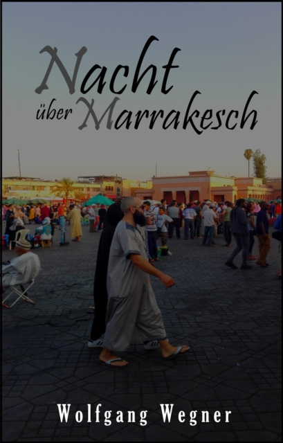 E-kniha Nacht uber Marrakesch Wolfgang Wegner