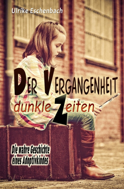 E-book Der Vergangenheit dunkle Zeiten Ulrike Eschenbach