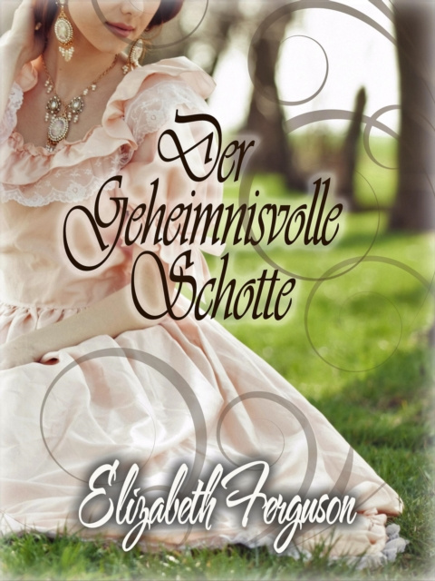 E-Book Der geheimnisvolle Schotte Elizabeth Ferguson