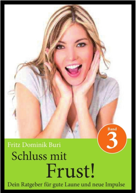 E-knjiga Schluss mit Frust Fritz Dominik Buri