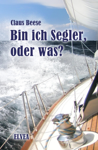 E-kniha Bin ich Segler, oder was? Claus Beese