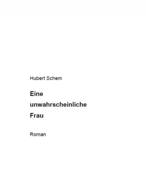 E-knjiga Eine unwahrscheinliche Frau Hubert Schem