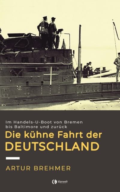 E-kniha Die kuhne Fahrt der &quote;Deutschland&quote; Artur Brehmer