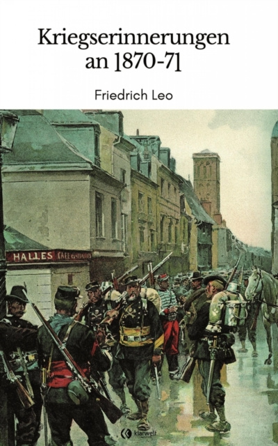 E-knjiga Kriegserinnerungen an 1870/71 Friedrich Leo