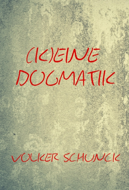 E-knjiga (K)eine Dogmatik Volker Schunck