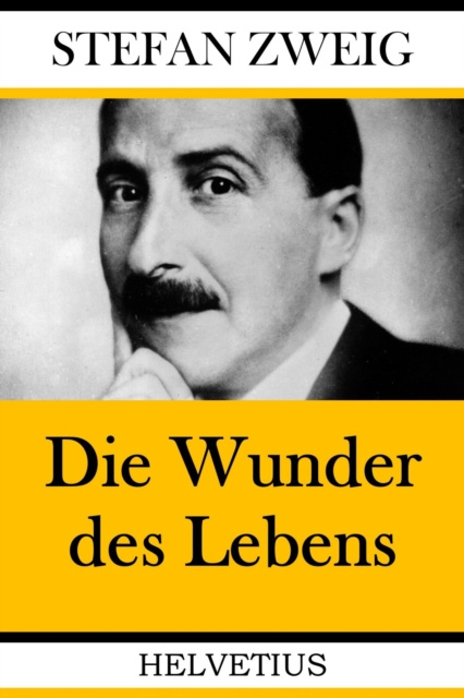 E-knjiga Die Wunder des Lebens Stefan Zweig