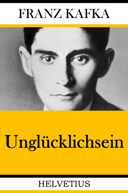 E-knjiga Unglucklichsein Franz Kafka