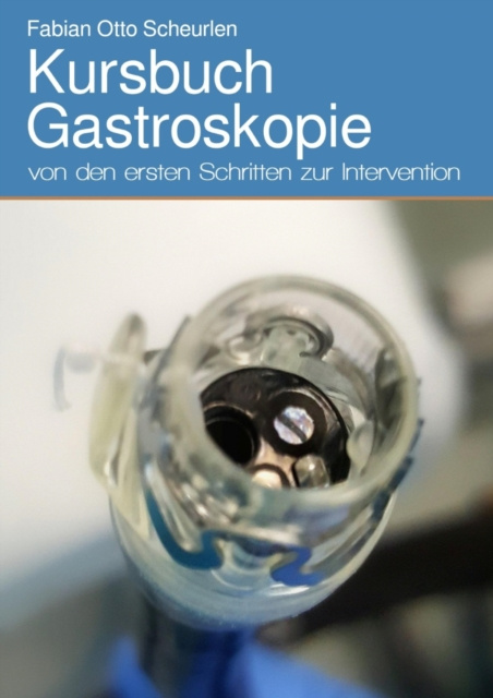 E-Book Kursbuch Gastroskopie Fabian Otto Scheurlen