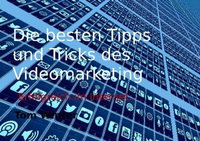E-kniha Die besten Tipps und Tricks des Videomarketing Tom Winter