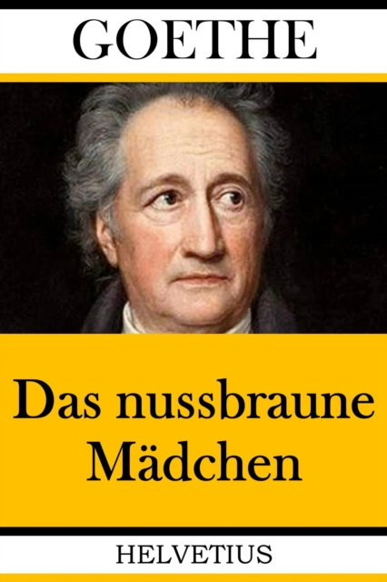 E-kniha Das nussbraune Madchen Johann Wolfgang von Goethe