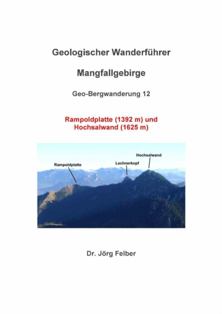 E-Book Geo-Bergwanderung 12 Rampoldplatte (1392 m) und Hochsalwand (1625 m) Jorg Felber