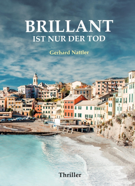 E-knjiga Brillant ist nur der Tod Gerhard Nattler