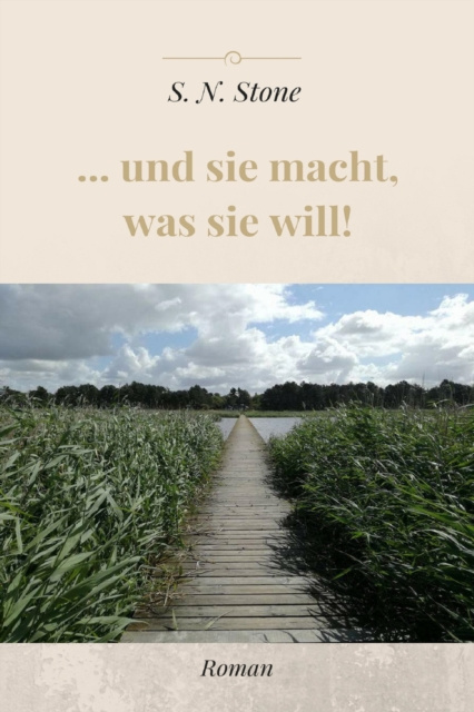 E-book ... und sie macht, was sie will! S. N. Stone