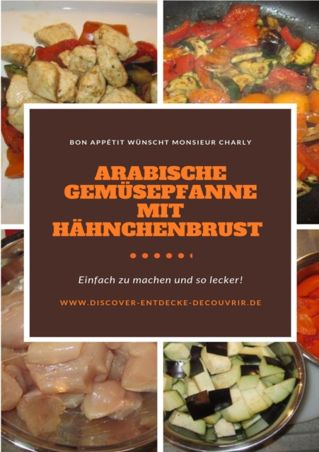 E-kniha Arabische Gemusepfanne mit Hahnchenbrust Heinz Duthel