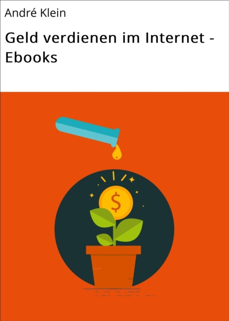 E-kniha Geld verdienen im Internet - Ebooks Andre Klein
