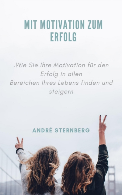 E-knjiga Mit Motivation zum Erfolg Andre Sternberg