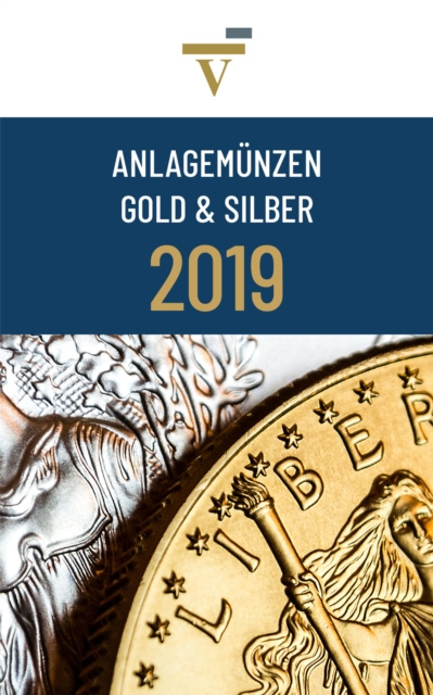 E-kniha Anlagemunzen Gold und Silber: Ausgabe 2019 valvero Sachwerte GmbH
