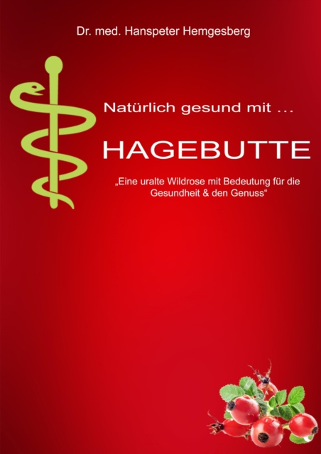 E-knjiga Hagebutte Dr. med Hanspeter Hemgesberg