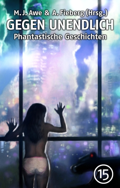 E-kniha GEGEN UNENDLICH. Phantastische Geschichten - Nr. 15 Michael J. Awe