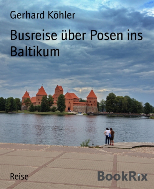 E-kniha Busreise uber Posen ins Baltikum Gerhard Kohler