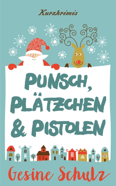 E-kniha Punsch, Platzchen & Pistolen Gesine Schulz