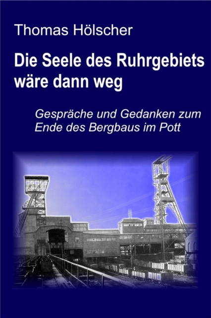 E-knjiga Die Seele des Ruhrgebiets ware dann weg Thomas Holscher