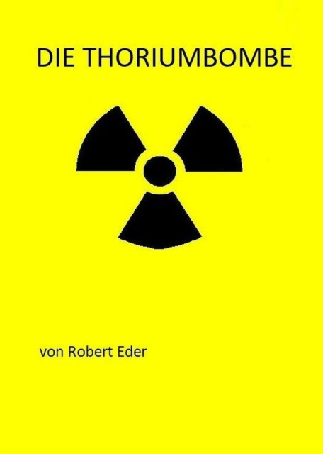 E-book Die Thoriumbombe Robert Eder