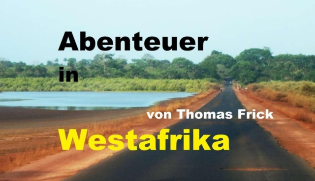 E-kniha Abenteuer in Westafrika Thomas Frick