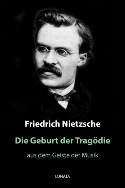 E-book Die Geburt der Tragodie Friedrich Wilhelm Nietzsche
