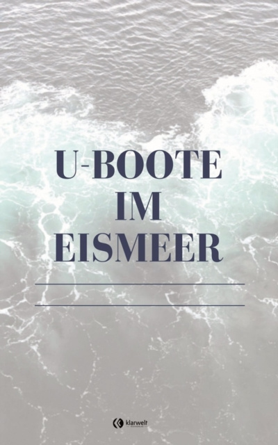 E-knjiga U-Boote im Eismeer Unbekannter Autor