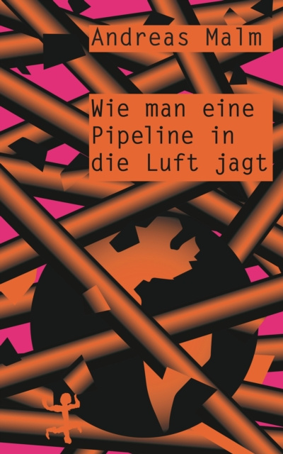 E-kniha Wie man eine Pipeline in die Luft jagt Andreas Malm