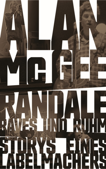 E-book Randale, Raves und Ruhm Alan McGee