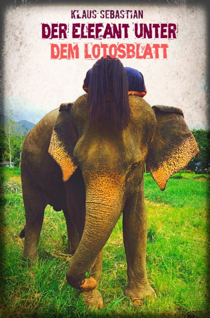 E-knjiga Der Elefant unter dem Lotosblatt Klaus Sebastian