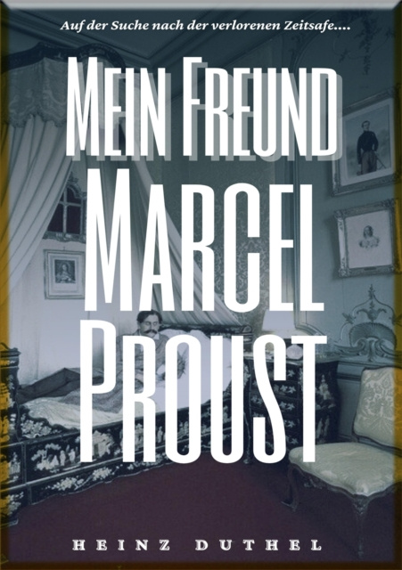 E-knjiga HEINZ DUTHEL : MEIN FREUND MARCEL PROUST Heinz Duthel